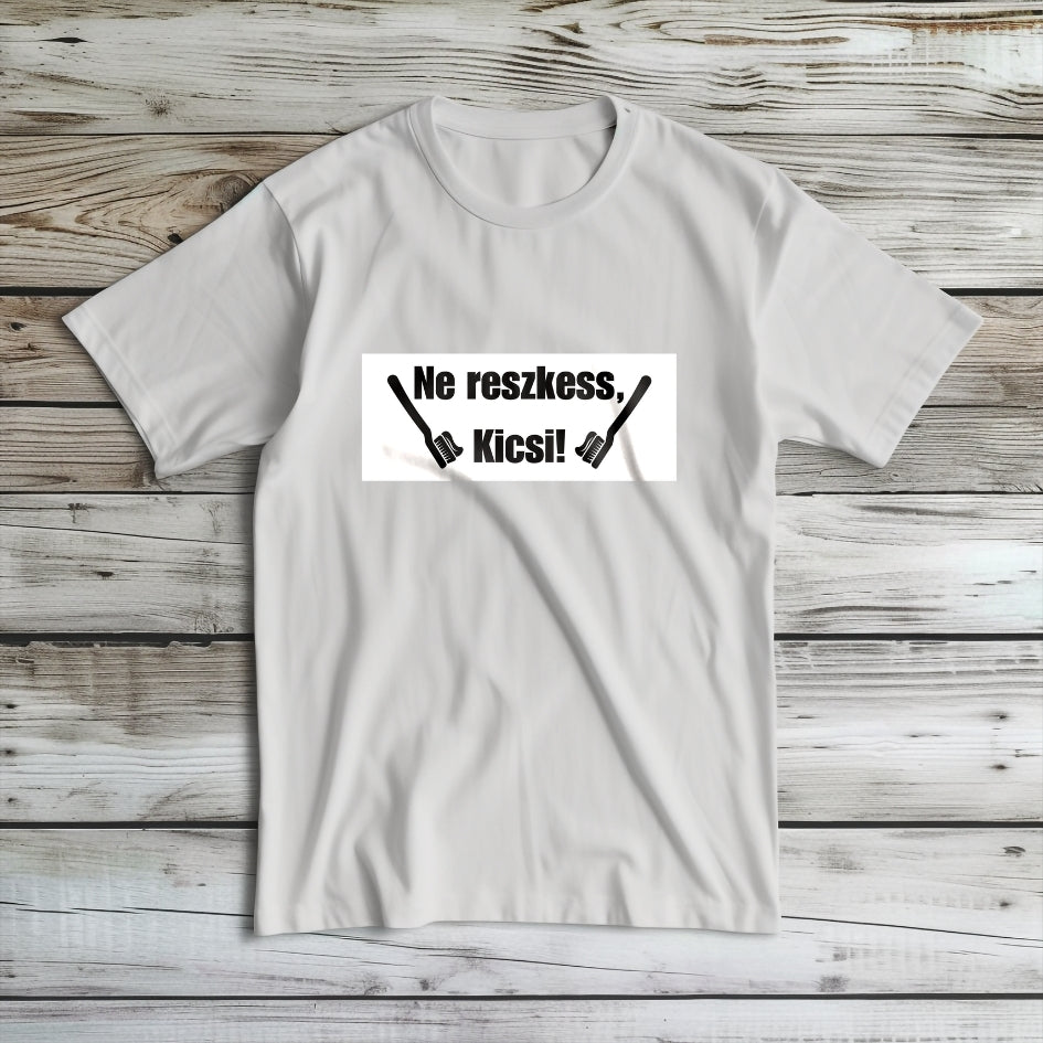 Ne reszkess póló